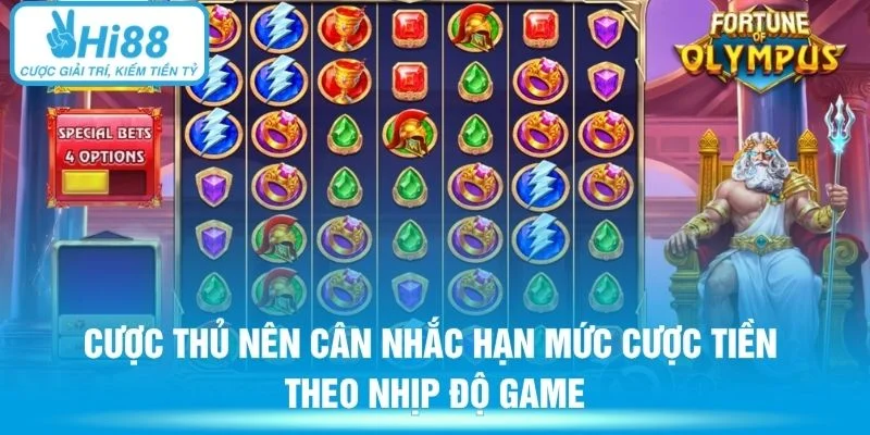 Cược thủ nên cân nhắc hạn mức cược tiền theo nhịp độ game