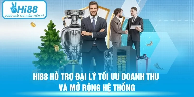 Hi88 hỗ trợ đại lý tối ưu doanh thu và mở rộng hệ thống