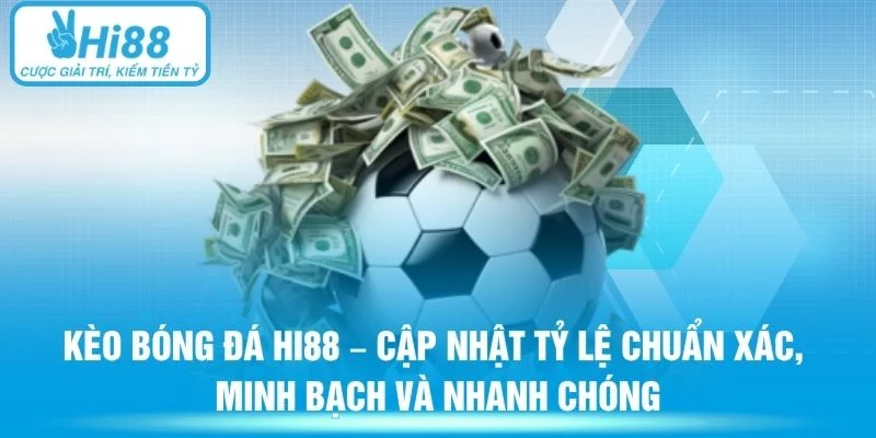 Kèo bóng đá hi88