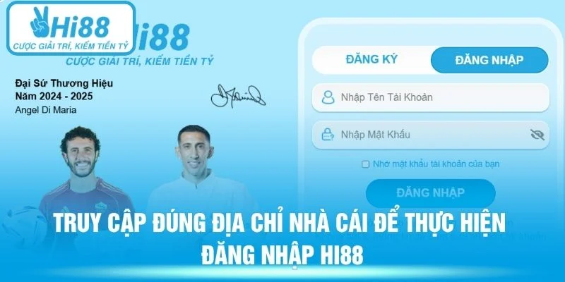 Truy cập đúng địa chỉ nhà cái để thực hiện đăng nhập HI88